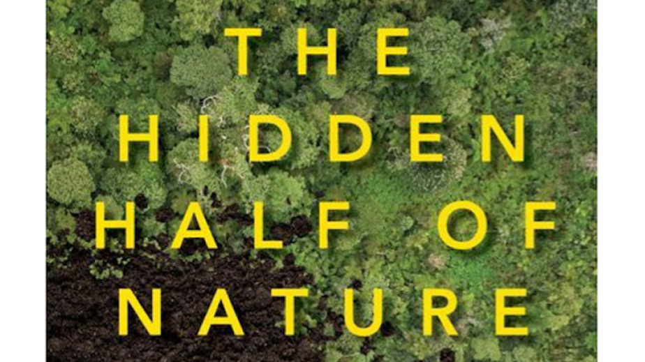 caption: 'The Hidden Half of Nature,' by Anne Bikle and David Montgomery.