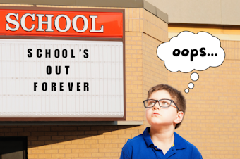 caption: A collage showing a kid with glasses looking up at a school marquee that reads, "SCHOOL'S OUT FOREVER." The kid looks a little guilty and is thinking, "oops..." Photos courtesy of Canva.