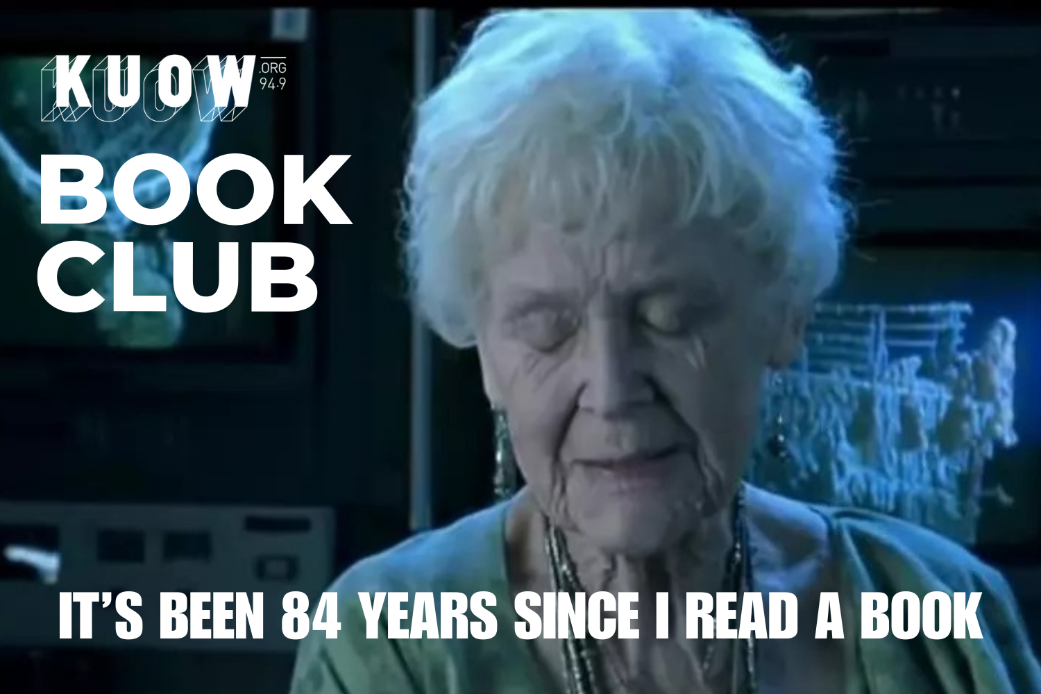 caption: Meet Me Here co-host Katie Campbell recently interviewed Stesha Brandon from the Seattle Public Library about getting out of a reading rut. This image is a classic meme from the 1997 movie "Titanic," in which an elderly Rose laments, "It's been 84 years." In this version of the meme, Rose says, "It's been 84 years since I read a book."