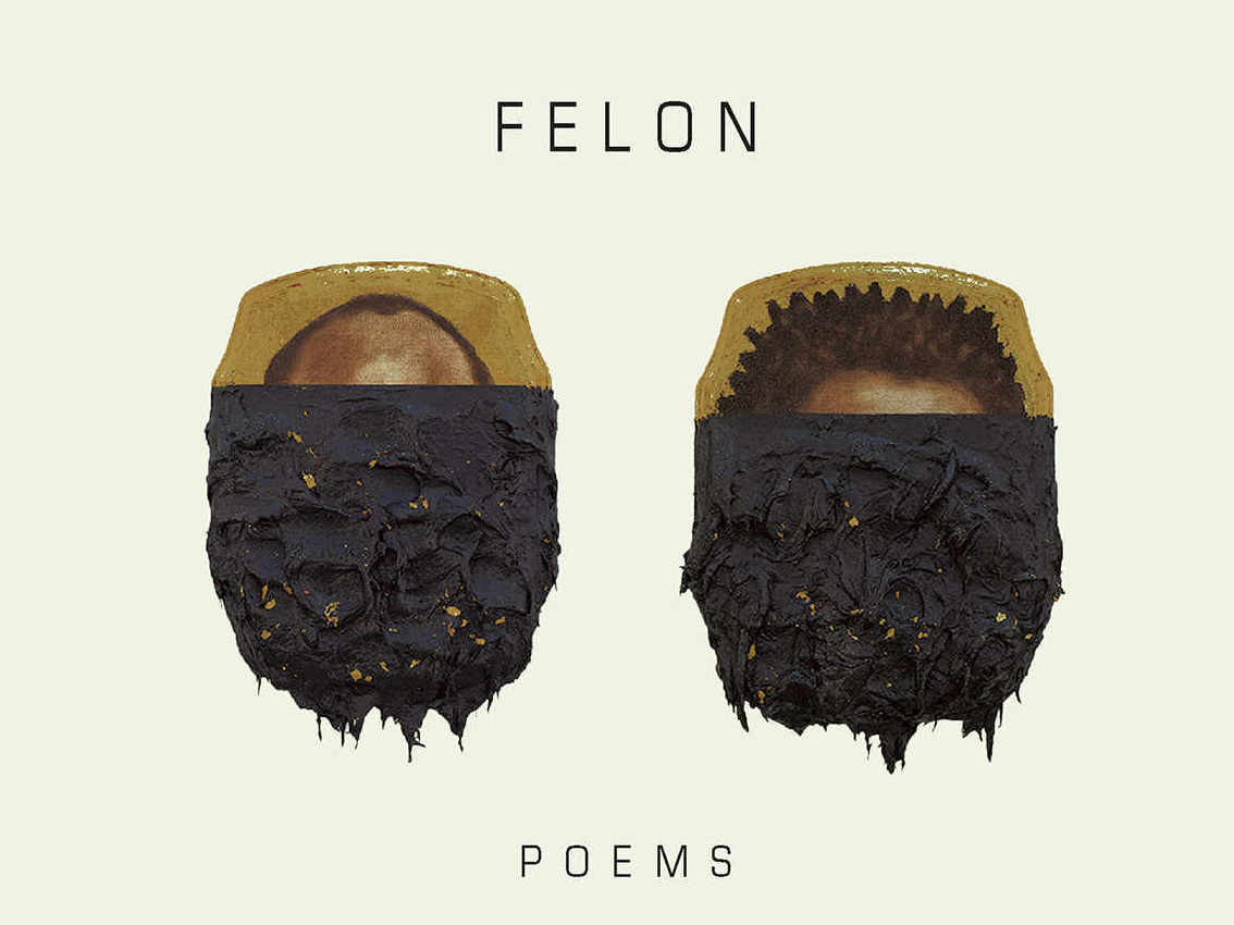 caption: <em>Felon: Poems</em>, by Reginald Dwayne Betts