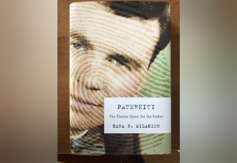 caption: Professor Nara Milanich's new book, Paternity: The Elusive Quest for the Father.