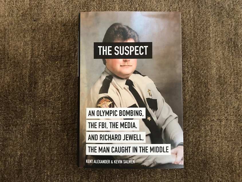 caption: “The Suspect:  An Olympic Bombing, The FBI, The Media, And Richard Jewell, The Man Caught In The Middle," by Kevin Salwen and Kent Alexander. (Adam Waller/On Point)