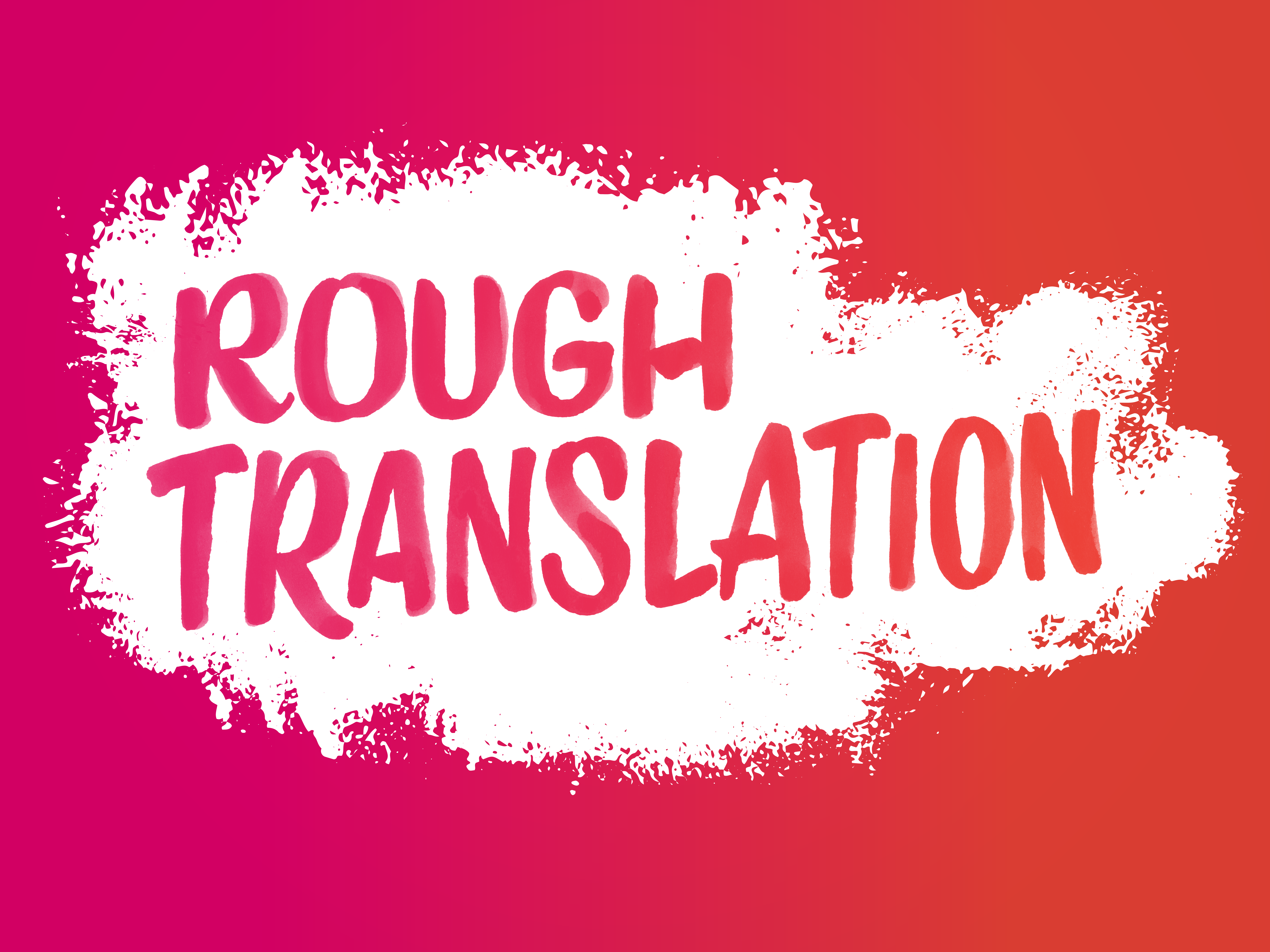 caption: Rough Translation