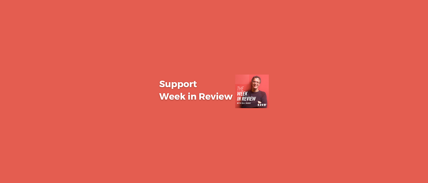 Support Week In Review