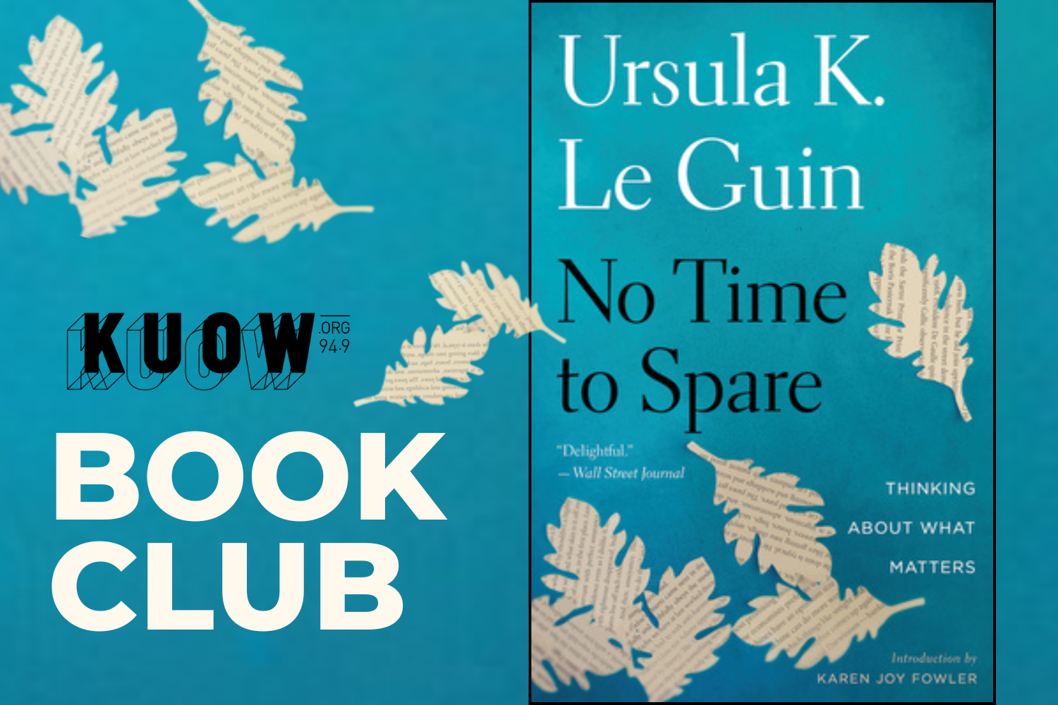 caption: The KUOW Book Club is reading "No Time to Spare: Thinking About What Matters" by Ursula K. Le Guin in November 2025.