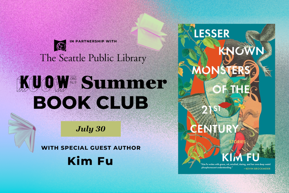caption: The KUOW Book Club is reading "Lesser Known Monsters of the 21st Century" by Kim Fu in July 2025.