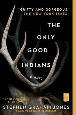 caption: "The Only Good Indians" by Stephen Graham Jones