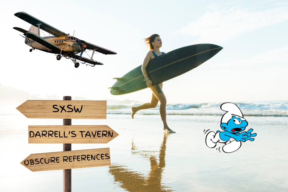 caption: A photo collage showing a biplane chasing after a woman with a surfboard and a Smurf running on a beach. In the bottom left corner, there's a sign pointing to the left and right. To the right, it says there's "DARRELL'S TAVERN," and to the left, it says there's "SXSW" and "OBSCURE REFERENCES." Photos courtesy of Canva.