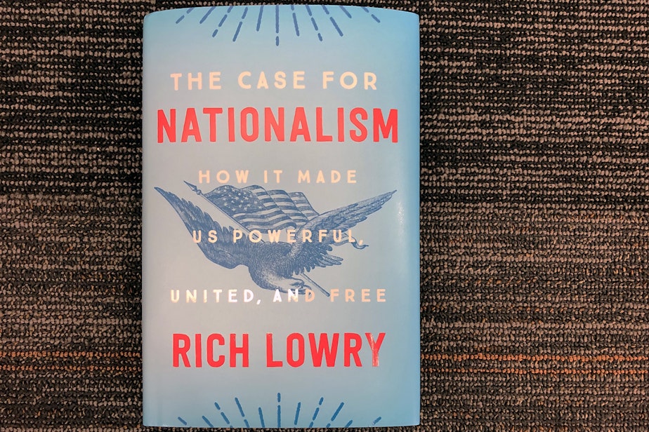 caption: "The Case for Nationalism," by Rich Lowry. (Alex Schroeder/On Point)