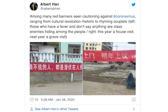 Screenshot of a Tweet by user @albertybhan showing banners in Wuhan. He says they read (left) "those who have a fever and don't say anything are class enemies hiding among the people" and (right) "this year a house visit, next year a grave visit."