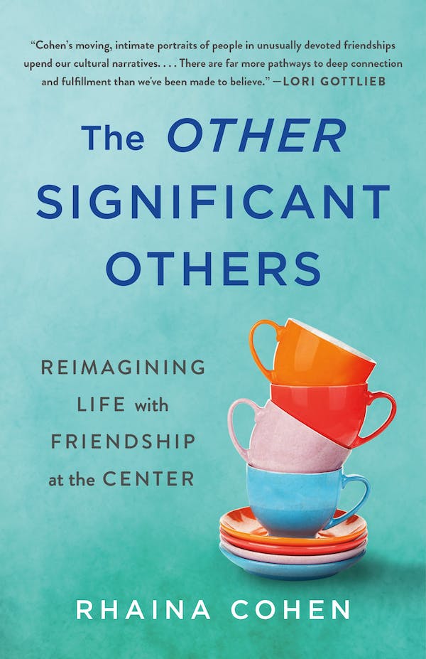 caption: "The Other Significant Others: Reimaging Life with Friendship at the Center."
