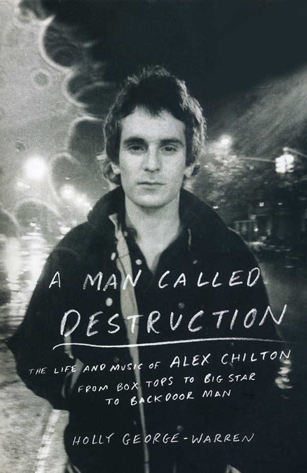 KUOW - 'A Man Called Destruction:' A Biography Of Musician Alex Chilton