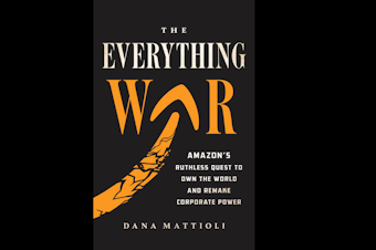 caption: "The Everything War: Amazon’s Ruthless Quest to Own the World and Remake Corporate Power" is a new book by Dana Mattioli.