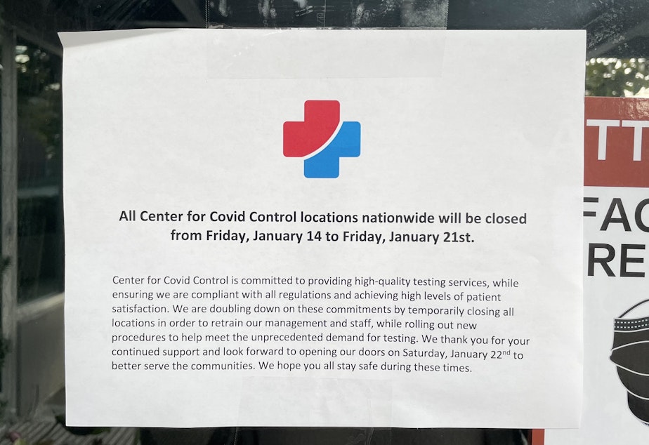 caption: A notice appearing on the front of the Center for Covid Control's Lower Queen Anne testing site on Friday, January 14, 2022 states that the company has closed all of its locations nationwide. 