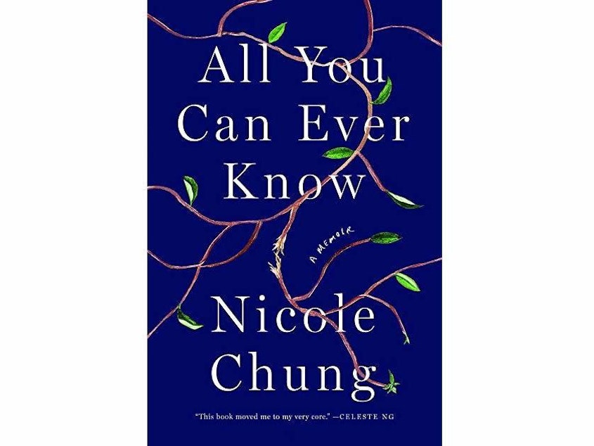 All You Can Ever Know, by Nicole Chung