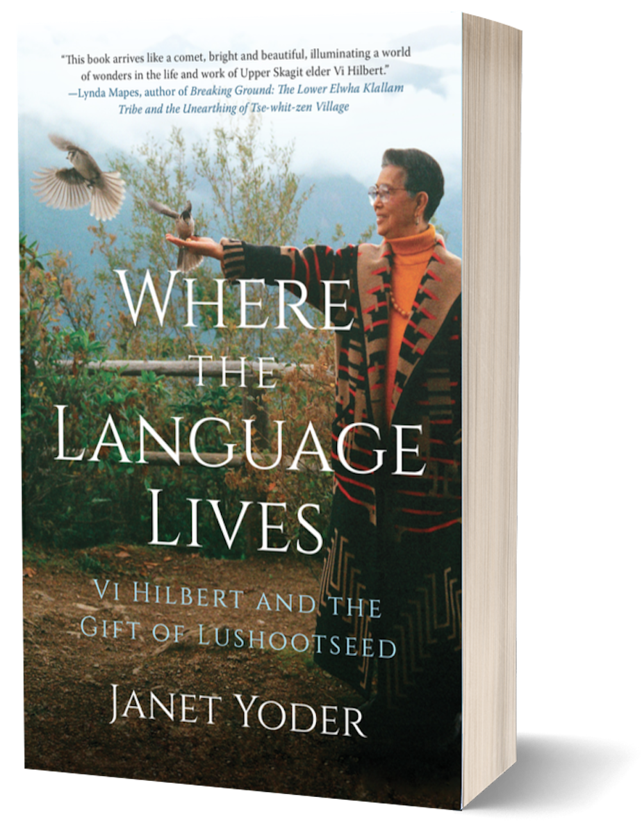 caption: "Where the Language Lives: Vi Hilbert and the Gift of Lushootseed," by Janet Yoder.